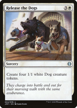 Release the Dogs (4) [Jumpstart]