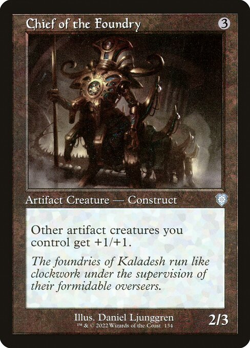 Chief of the Foundry (134) [The Brothers' War Commander]