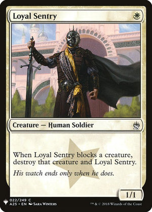 Loyal Sentry (A25-22) [The List]