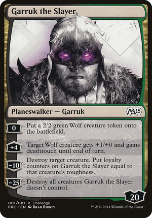 Garruk the Slayer (Magic 2015 Prerelease Promo) [Oversize Cards]