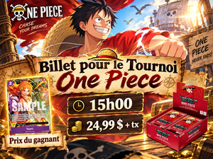 BILLET D'ENTRÉE Tournoi One Piece 10 octobre - 15h00