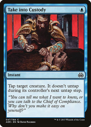 Take into Custody (47) [Aether Revolt]