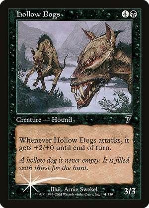 Hollow Dogs (141★) [Seventh Edition]