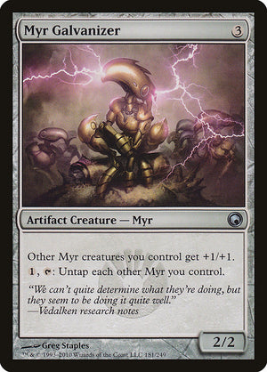 Myr Galvanizer (181) [Scars of Mirrodin]