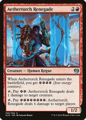 Aethertorch Renegade (106) [Kaladesh]