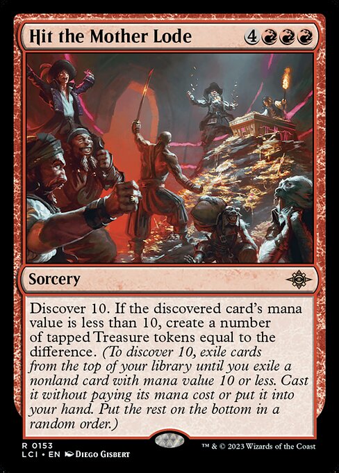 Hit the Mother Lode (153) [The Lost Caverns of Ixalan]