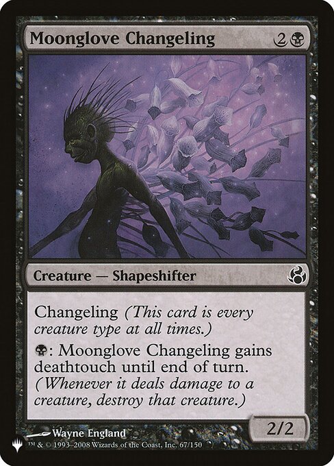 Moonglove Changeling (MOR-67) [The List]