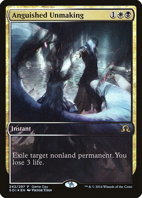 Anguished Unmaking (242) [Shadows over Innistrad Promos]