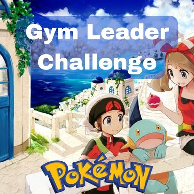 Pokémon gym leader challenge